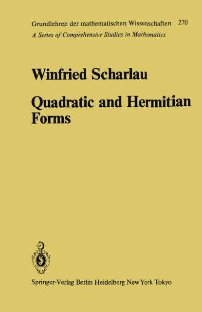 W. Scharlau - Quadratic and Hermitian Forms, E-bok