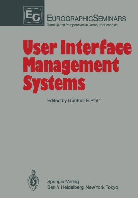 Gunther E. Pfaff - User Interface Management Systems, E-bok