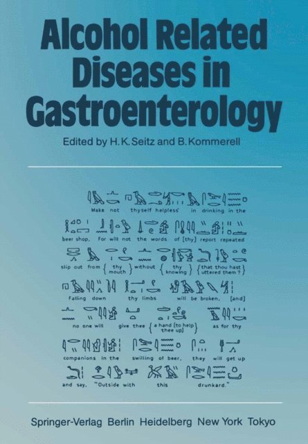 B. Kommerell, Helmut K. Seitz - Alcohol Related Diseases in Gastroenterology, E-bok
