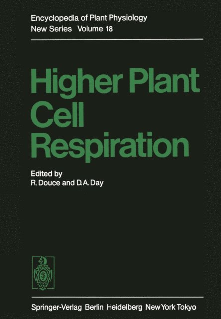 D.A. Day, R. Douce - Higher Plant Cell Respiration, E-bok