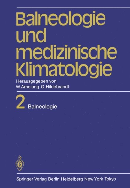 G. Hildebrandt, W. Amelung - Balneologie und medizinische Klimatologie, E-bok