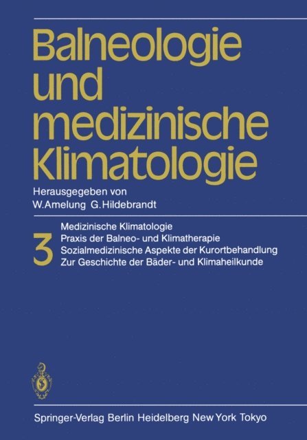 G. Hildebrandt, W. Amelung - Balneologie und medizinische Klimatologie, E-bok