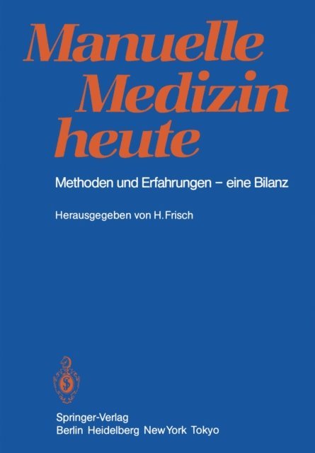 Herbert Frisch - Manuelle Medizin heute, E-bok