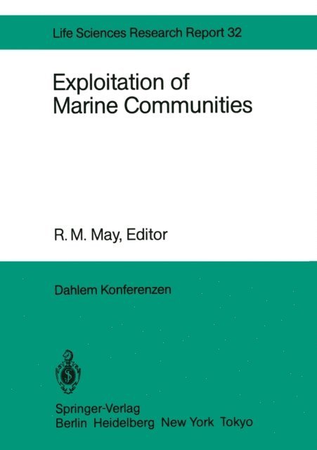 Robert May - Exploitation of Marine Communities, E-bok
