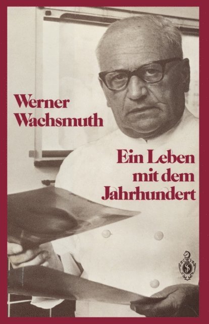 Werner Wachsmuth - Ein Leben mit dem Jahrhundert, E-bok
