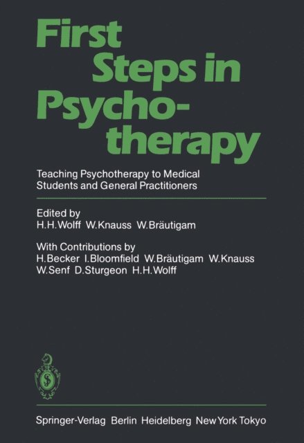 W. Brautigam, W. Knauss, H.H. Wolff - First Steps in Psychotherapy, E-bok