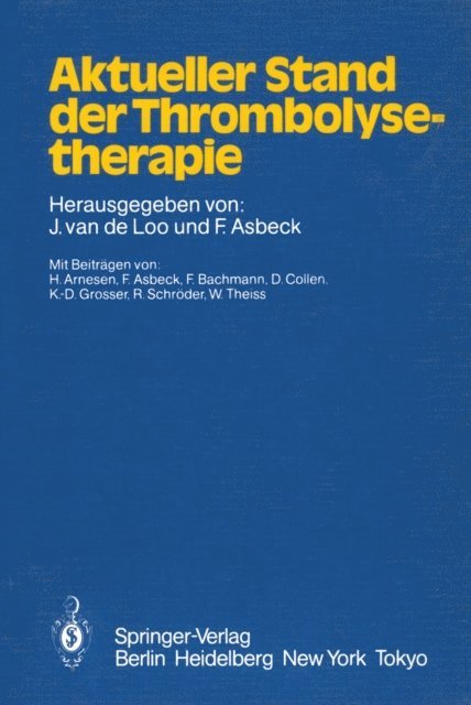 F. Asbeck, J. van de Loo - Aktueller Stand der Thrombolysetherapie, E-bok