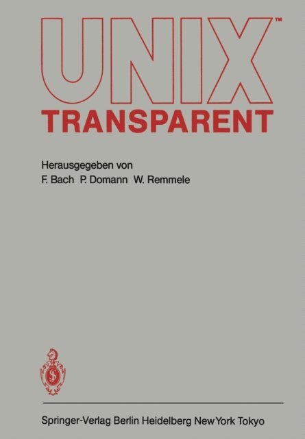 Werner Remmele, Peter Domann, Fred Bach - UNIX transparent, E-bok