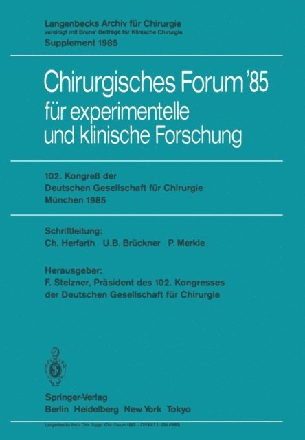 F. Stelzner - 102. Kongreß der Deutschen Gesellschaft für Chirurgie München, 10.–13. April 1985, E-bok