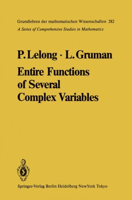 Lawrence Gruman, Pierre Lelong - Entire Functions of Several Complex Variables, E-bok