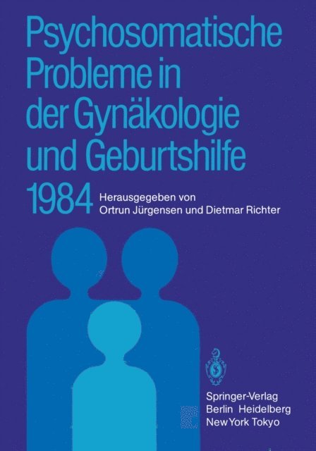 Dietmar Richter, Ortrun Jurgensen - Psychosomatische Probleme in der Gynäkologie und Geburtshilfe 1984, E-bok