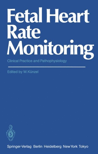 Wolfgang Kunzel - Fetal Heart Rate Monitoring, E-bok