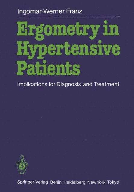 Ingomar W. Franz - Ergometry in Hypertensive Patients, E-bok