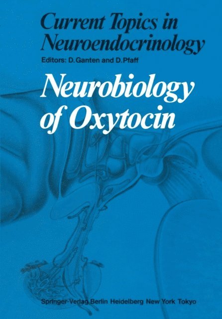 Donald Pfaff, Detlev Ganten - Neurobiology of Oxytocin, E-bok