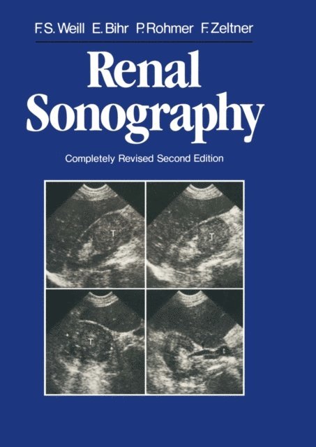 Francois Zeltner, Paul Rohmer, Edmond Bihr, Francis S. Weill - Renal Sonography, E-bok