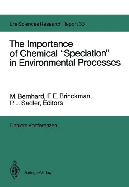 P.J. Sadler, F.E. Brinckman, M. Bernhard - Importance of Chemical &quote;Speciation&quote; in Environmental Processes, E-bok