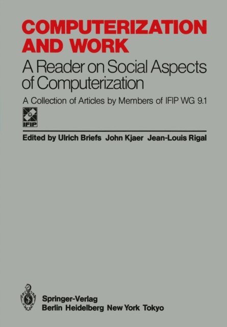 Jean-Louis Rigal, John Kjaer, Ulrich Briefs - Computerization and Work, E-bok