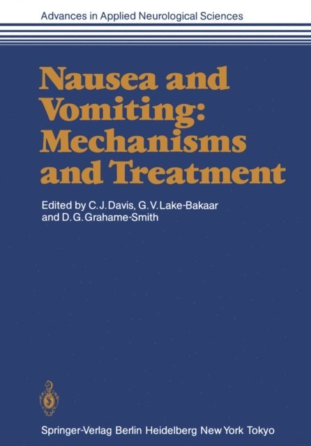 David G. Grahame-Smith, Gerry V. Lake-Bakaar, Christopher J. Davis - Nausea and Vomiting: Mechanisms and Treatment, E-bok