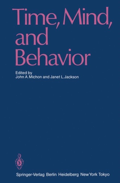 Janet L. Jackson, John A. Michon - Time, Mind, and Behavior, E-bok