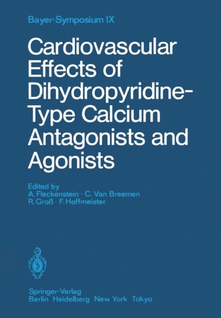 F. Hoffmeister, R. Gro, C. Van Breemen, A. Fleckenstein - Cardiovascular Effects of Dihydropyridine-Type Calcium Antagonists and Agonists, E-bok