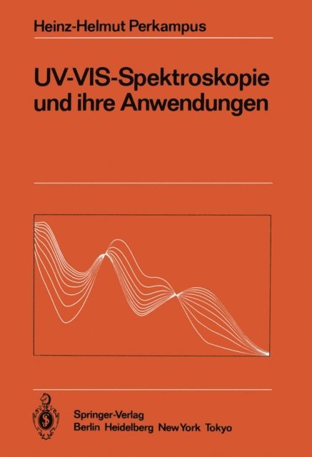 Heinz-Helmut Perkampus - UV-VIS-Spektroskopie und ihre Anwendungen, E-bok