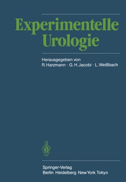 Lothar Weissbach, Gunther Jacobi, Rolf Harzmann - Experimentelle Urologie, E-bok
