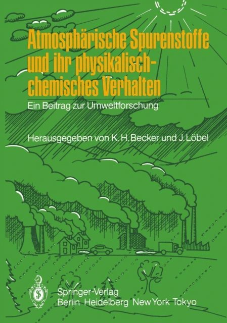 Jurgen Lobel, Karl H. Becker - Atmosphärische Spurenstoffe und ihr physikalisch-chemisches Verhalten, E-bok