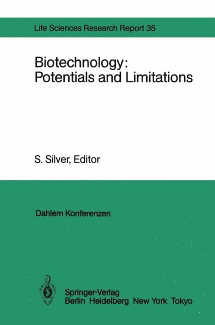 S. Silver - Biotechnology: Potentials and Limitations, E-bok