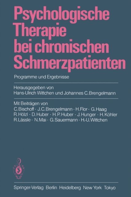 Johannes C. Brengelmann, Hans-Ulrich Wittchen - Psychologische Therapie bei chronischen Schmerzpatienten, E-bok
