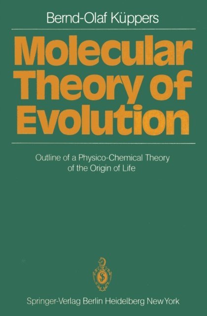 Bernd-Olaf Kuppers - Molecular Theory of Evolution, E-bok