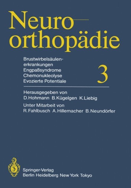 K. Liebig, B. Kugelgen, D. Hohmann - Brustwirbelsäulenerkrankungen Engpaßsyndrome, Chemonukleolyse, Evozierte Potentiale, E-bok