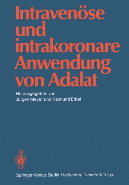 Raimund Erbel, Jurgen Meyer - Intravenöse und intrakoronare Anwendung von Adalat, E-bok