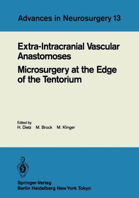 Margareta Klinger, Mario Brock, Hermann Dietz - Extra-Intracranial Vascular Anastomoses Microsurgery at the Edge of the Tentorium, E-bok