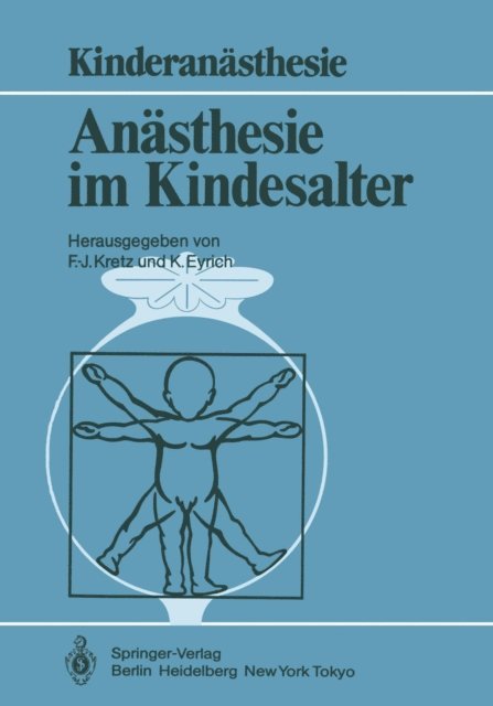 Klaus Eyrich, Franz-Josef Kretz - Anästhesie im Kindesalter, E-bok