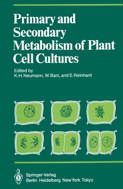 Ernst Reinhard, Wolfgang Barz, Karl-Hermann Neumann - Primary and Secondary Metabolism of Plant Cell Cultures, E-bok