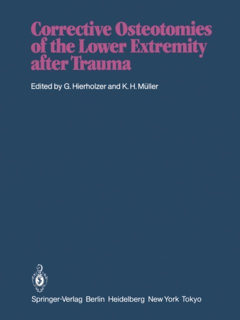 K.H. Muller, G. Hierholzer - Corrective Osteotomies of the Lower Extremity after Trauma, E-bok