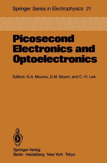Chi-H. Lee, David M. Bloom, Gerard A. Mourou - Picosecond Electronics and Optoelectronics, E-bok