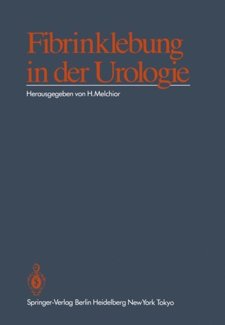 Hansjorg Melchior - Fibrinklebung in der Urologie, E-bok. Tillgänglighet: Lägg i varukorg