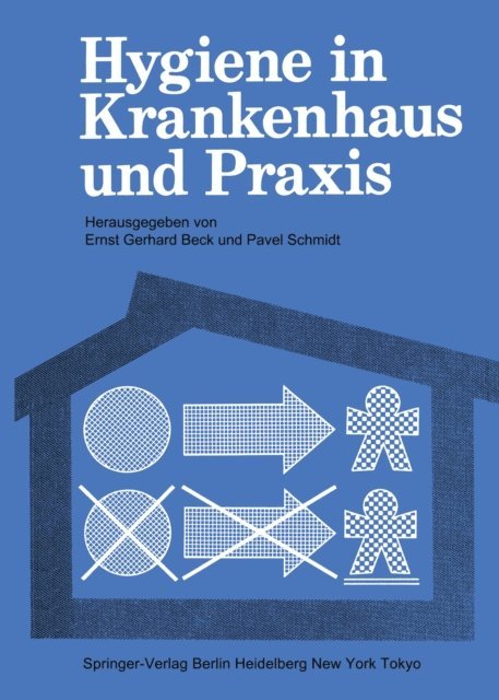 Pavel Schmidt, Ernst G. Beck - Hygiene in Krankenhaus und Praxis, E-bok