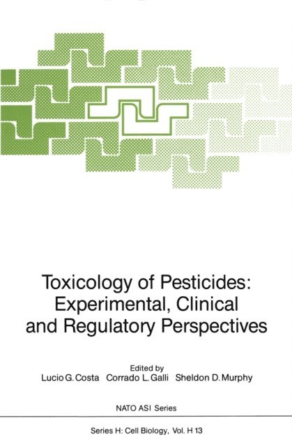 Sheldon D. Murphy, Corrado L. Galli, Lucio G. Costa - Toxicology of Pesticides, E-bok