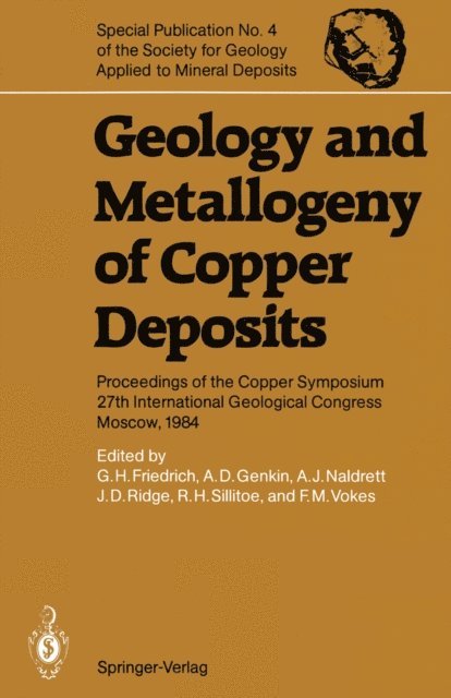 Frank M. Vokes, Richard H. Sillitoe, John D. Ridge, Anthony L. Naldrett, Alexandr D. Genkin, Gunther H. Friedrich - Geology and Metallogeny of Copper Deposits, E-bok