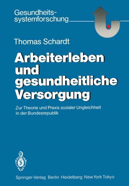 Thomas Schardt - Arbeiterleben und gesundheitliche Versorgung, E-bok