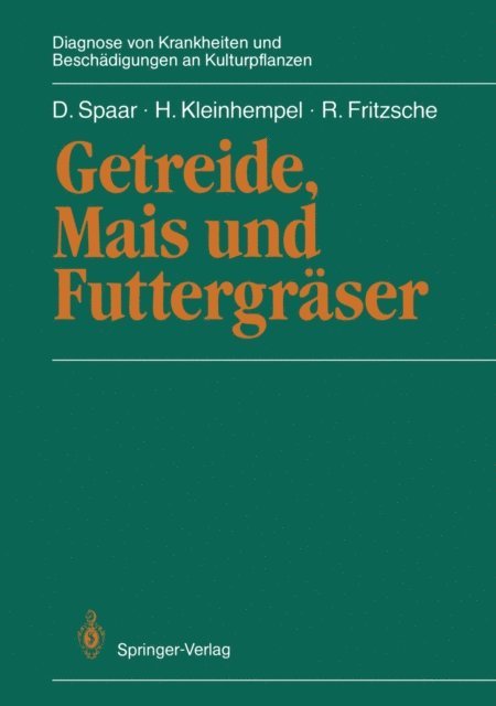 Rolf Fritzsche, Helmut Kleinhempel, Dieter Spaar - Getreide, Mais und Futtergräser, E-bok