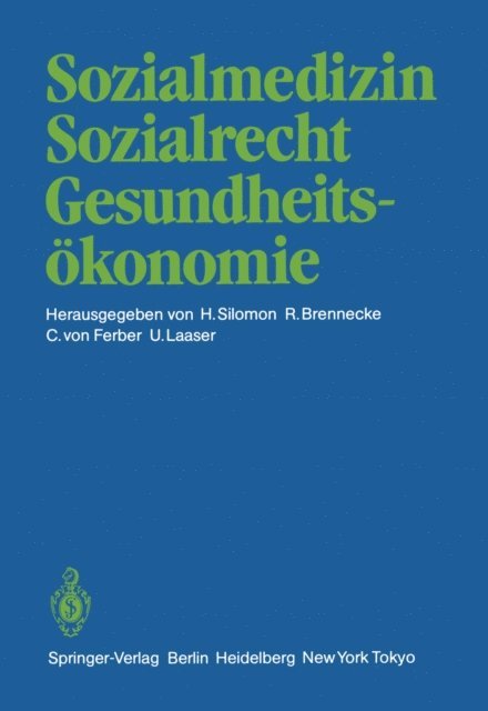Ulrich Laaser, Christian v. Ferber, Ralph Brennecke, Hero Silomon - Sozialmedizin Sozialrecht Gesundheitsökonomie, E-bok