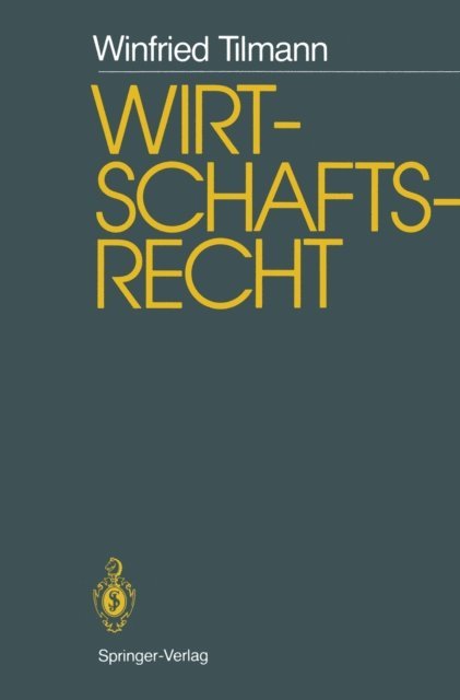 Winfried Tilmann - Wirtschaftsrecht, E-bok