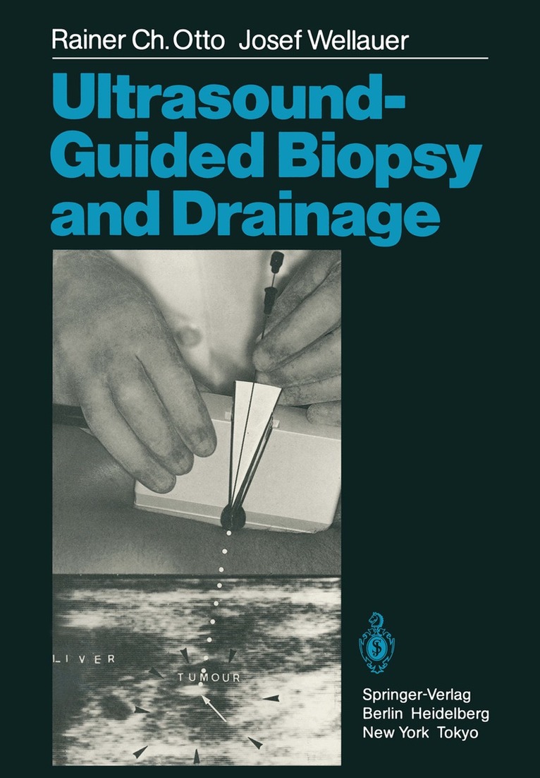 Rainer C. Otto, Josef Wellauer - Ultrasound-Guided Biopsy and Drainage, Häftad