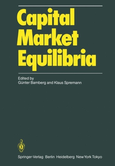 Klaus Spremann, Gunter Bamberg - Capital Market Equilibria, E-bok