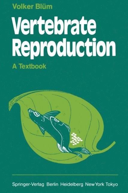 Volker Blum - Vertebrate Reproduction, E-bok