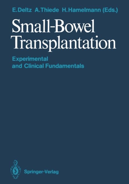 Horst Hamelmann, Arnulf Thiede, Eberhard Deltz - Small-Bowel Transplantation, E-bok