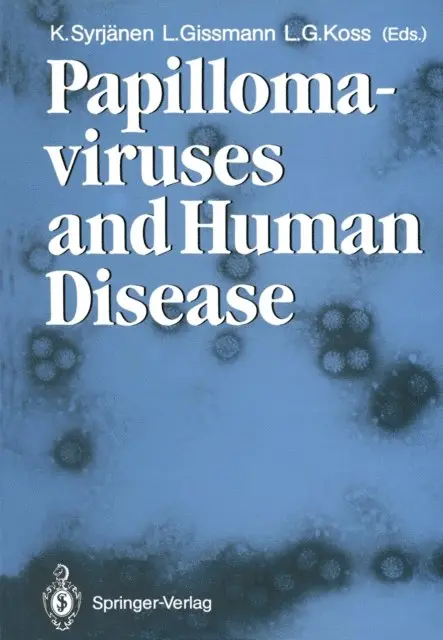 Leopold G. Koss, MD, FCRP, Lutz Gissmann, Kari J. Syrjanen - Papillomaviruses and Human Disease, E-bok. Tillgänglighet: Lägg i varukorg